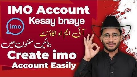 How to Create imo account  | imo account kesay bnaey