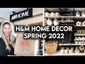 H&M HOME SHOP WITH ME + HAUL SPRING 2022 | NEW HOME DECOR