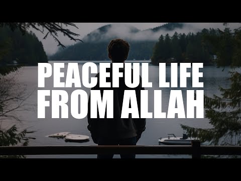 IF YOU DO THIS ALLAH PROMISES YOU A PEACEFUL LIFE