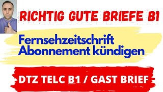 B1 Briefe / DTZ Gast B1 Brief schreiben / Fernsehzeitschrift Abonnement kündigen