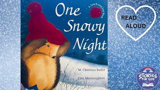 ONE SNOWY NIGHT | FRIENDSHIP STORIES | READ ALOUD