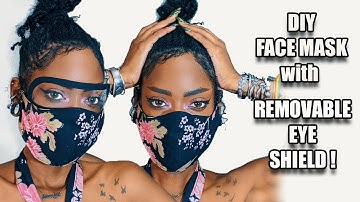 DIY Face Mask with Filter Pocket and REMOVABLE Eye Shield / Protection !!