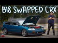 I drove a b18 swapped honda crx and i loved it