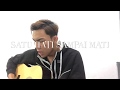 Satu Hati Sampai Mati - Thomas Arya ( Cover )