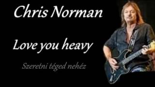 Watch Chris Norman Love You Heavy video