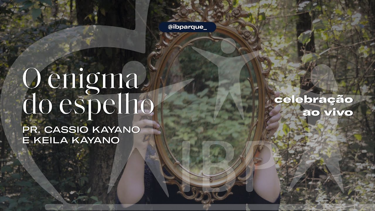 25.05 MENSAGEM | O enigma do espelho