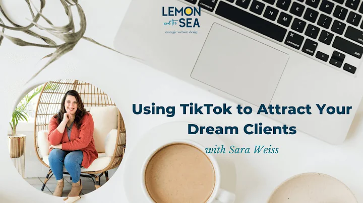Using TikTok to Attract Your Dream Clients with Sa...