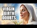 Virgin birth reconsidered a skeptics perspective