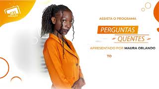 PERGUNTAS QUENTES :Maura Orlando