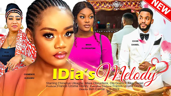 IDIA'S MELODY - CHINENYE ULEAGBU, OLA DANIELS, MIW...