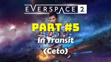 Everspace 2 | Part 5: In Transit (Ceto) [ 21:9 gameplay / walkthrough ]