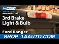 How to Replace Third Brake Light 1995-2003 Ford Ranger