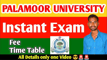 Palamoor university Degree 6th Semester Instant Examination Fee and Time Table Released