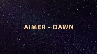 [Music Video Lyric] Aimer - Dawn