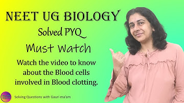 NEET UG Biology | Solved PYQ | Solving Questions with Gauri ma’am