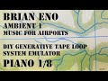P 1 brian eno ambient 1 music for airports diy generative tape loop system emulator piano 18
