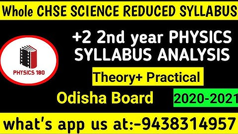 99.New reduced syllabus CHSE Board Odisha 2020-2021|Full  PHYSICS SYLLABUS Analysis ||PDF#physics180