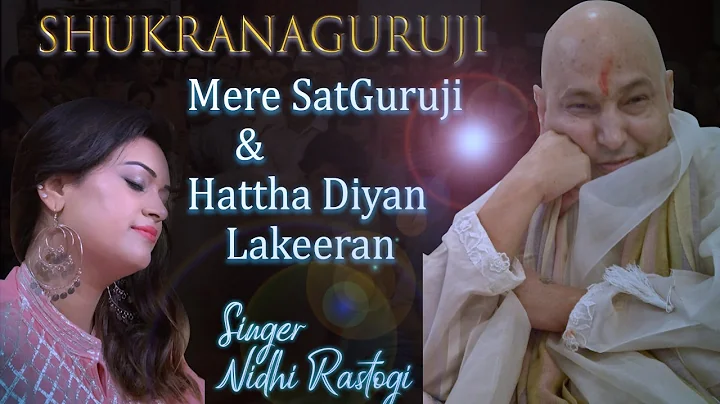 Mere SatGuruji & Hattha Diyan Lakeeran | Guruji | ...