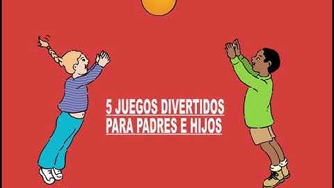 5 JUEGOS PARA PADRES E HIJOS
