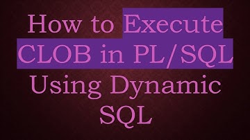 How to Execute CLOB in PL/SQL Using Dynamic SQL