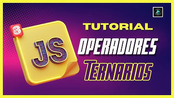OPERADORES TERNARIOS Aprende JS facil y rapid  (Curso Desde Cero - tutorial Javascript #8.)