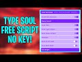 Type Soul Script GUI / Hack (AUTO FARM & MORE) *PASTEBIN 2024*