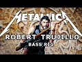 Every Bass Robert Trujillo EVER Used In METALLICA
