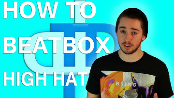 How To Beatbox - Hi-Hat Tutorial