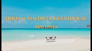 DHOANI MALDIVES GUESTHOUSE