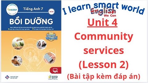 Bài tập bồi dưỡng I learn smart world grade  7 Unit 4 Community Services (Lesson 2) /  (Có đáp án)