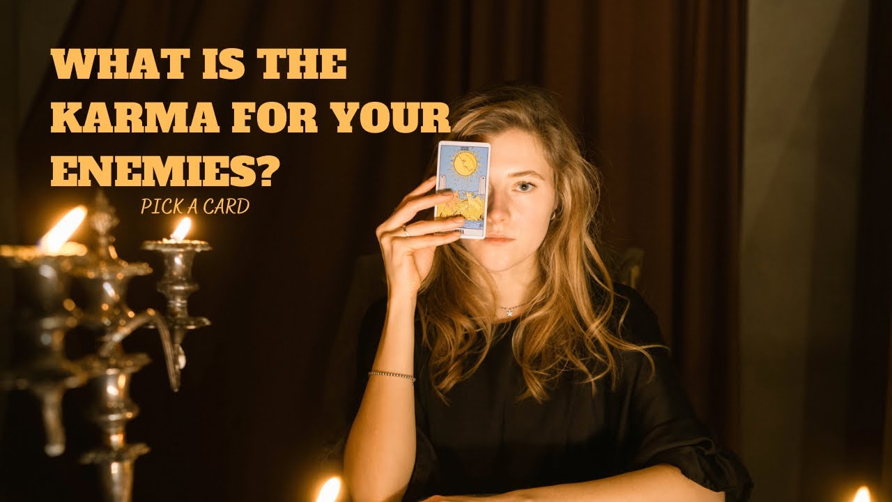 What is the Karma for your enemies? 🫢 Pick A Card
