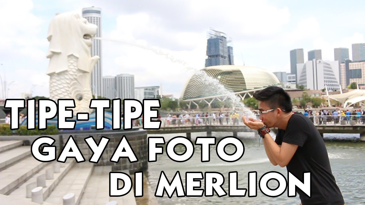 TIPE TIPE GAYA FOTO DI MERLION YouTube