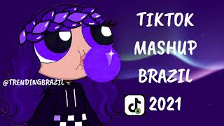 TIKTOK MASHUP BRAZIL 2021 (MÙSICAS TIK TOK) DANCE SE SOUBER