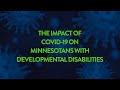 The impact of covid19 on minnesotans with developmental disabilities