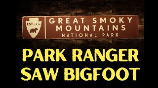 Park Ranger Sees Bigfoot