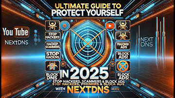 Ultimate Guide to Protect Yourself in 2025 Stop Hackers, Scammers, Phishing & Block Ads with NextDNS