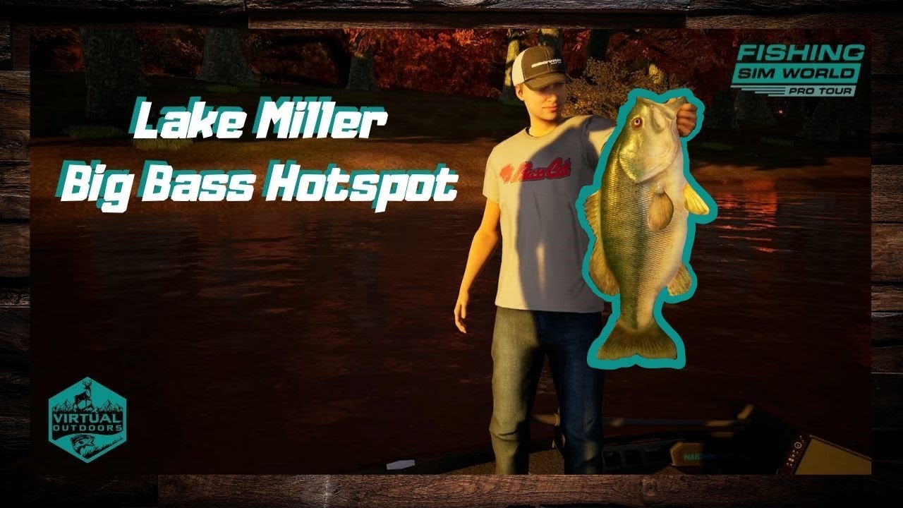 Fishing Sim World: Pro Tour, Lake Miller Big Bass Hotspot