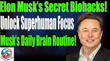 Biohacks Elon Musk and Top Performers Use to Stay Sharp