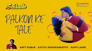 Miniatura de vídeo de "Palkon Ke Tale | Sailaab |  Amit Kumar | Kavita Krishnamurthy | Bappi Lahiri | Aditya - Madhuri |"