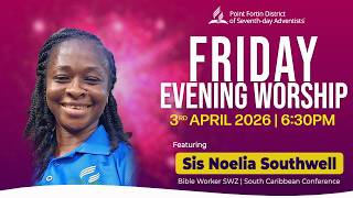 Friday Evening Worship || 3rd April 2026 || 6:30pm