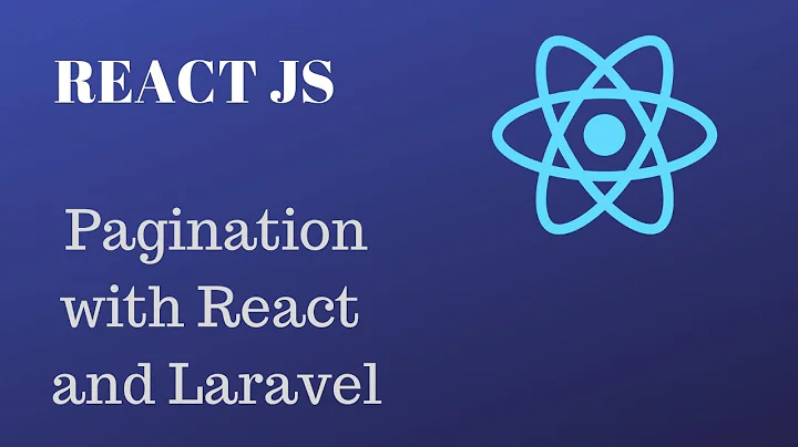 Pagination with React JS and Laravel API - Implement pagination in React JS with Laravel backend