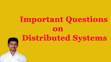Important Questions on Distributed Systems || Distributed Systems in Telugu || By Mr Sivarao