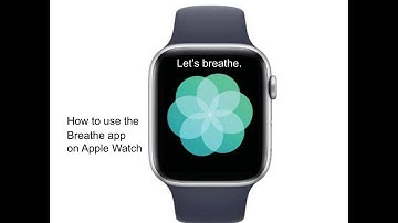 Take a deep breath with the Breath App on Apple Watch