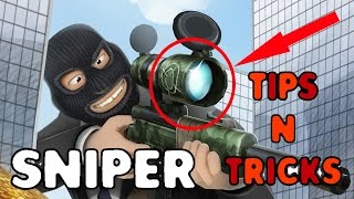 Sniper vs Thieves - Sniper Tips and Tricks