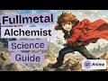 Fullmetal Alchemist Science Guide: The Law of Equivalent Exchange Explained - (Anime style)