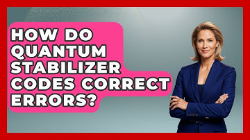 How Do Quantum Stabilizer Codes Correct Errors? - Quantum Tech Explained