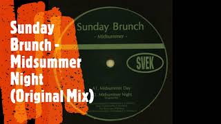スウェーデン12” Sunday Brunch Midsummer SK034 Svek /00250 Sunday Brunch – Midsummer Night (Original Mix) - YouTube