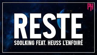 Soolking feat. Heuss L’enfoiré - Reste ( Paroles/Lyrics ) - Musique Chaude 2022 🎶