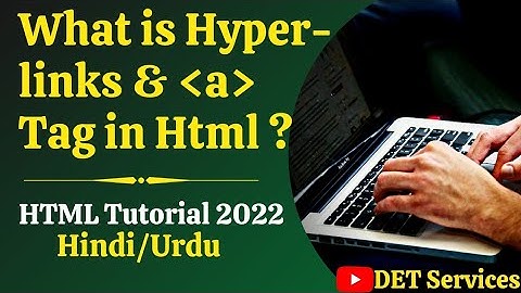 Html5 Tutorial -28 | Hyperlinks in Html | Anchor tag in Html | 2021 | Html Anchor tag in Hindi