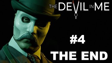 The Devil in Me - Full Game - Part 4 ENDING